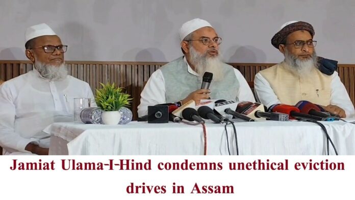 Jamiat Ulama-I- Hind condemns unethical eviction drives in Assam
