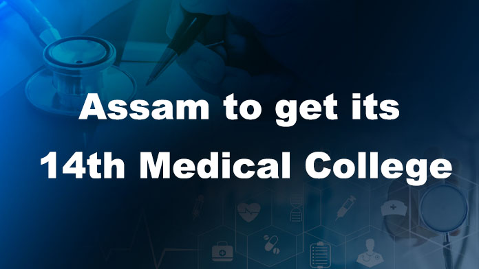 Assam to get its 14th Medical College